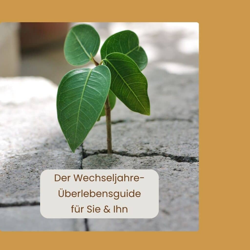 Kostenloser Wechseljahre-Überlebensguide für Sie und Ihn